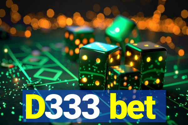 D333 bet