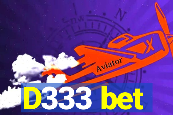 D333 bet