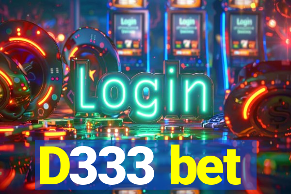 D333 bet