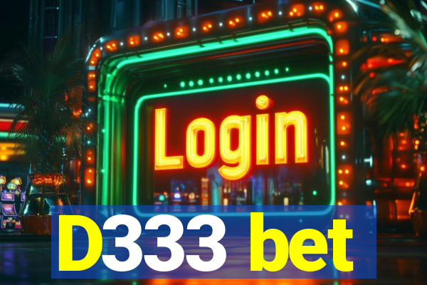 D333 bet