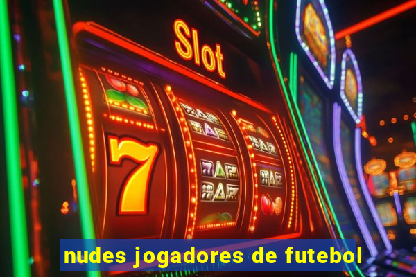 nudes jogadores de futebol