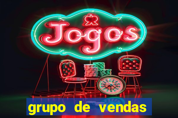 grupo de vendas whatsapp porto velho