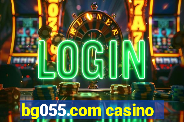 bg055.com casino