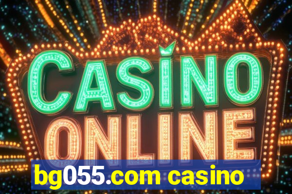 bg055.com casino