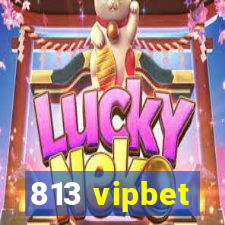 813 vipbet