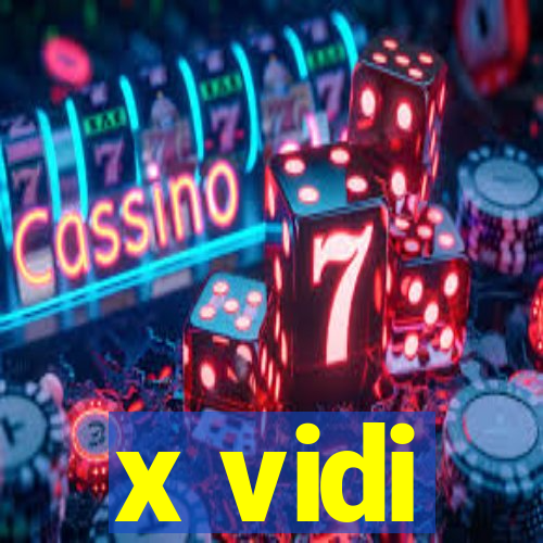 x vidi