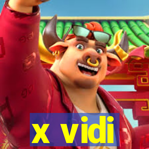 x vidi