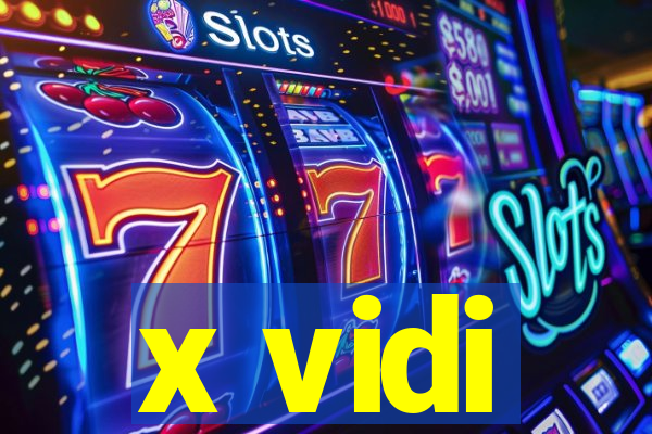 x vidi