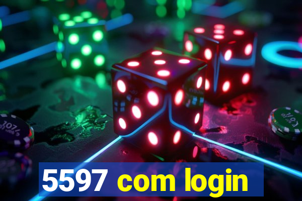 5597 com login