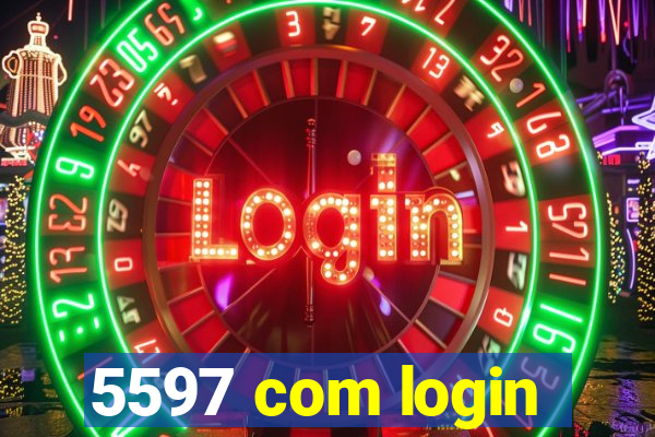 5597 com login