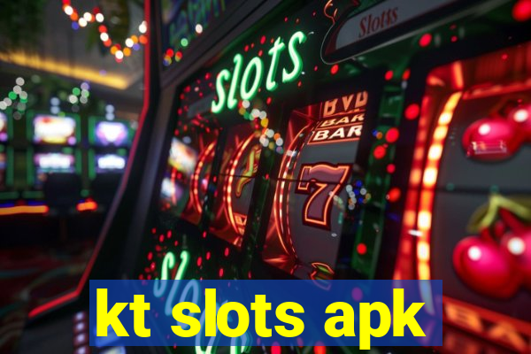 kt slots apk