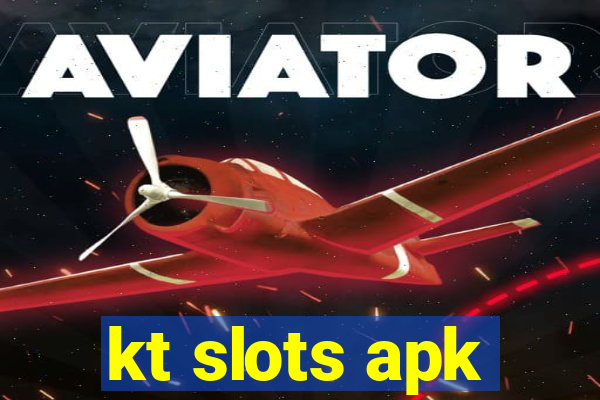 kt slots apk