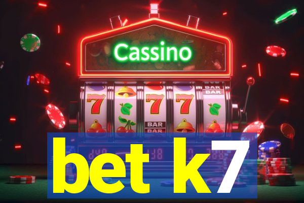 bet k7