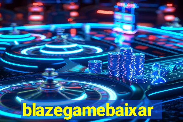 blazegamebaixar