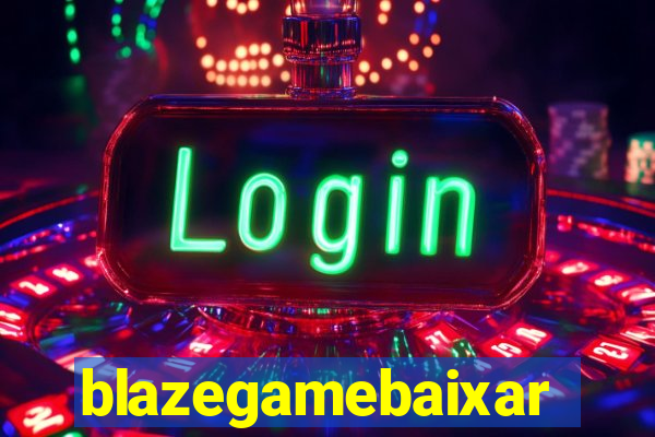 blazegamebaixar