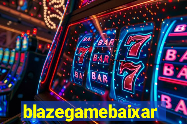 blazegamebaixar