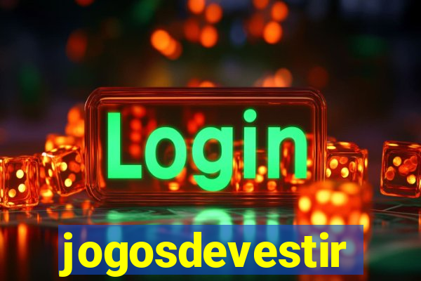 jogosdevestir