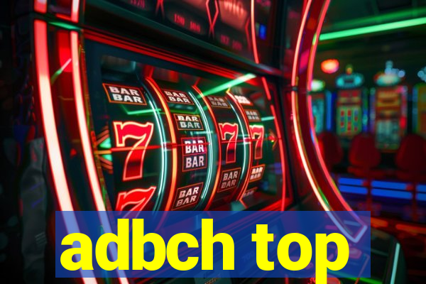 adbch top