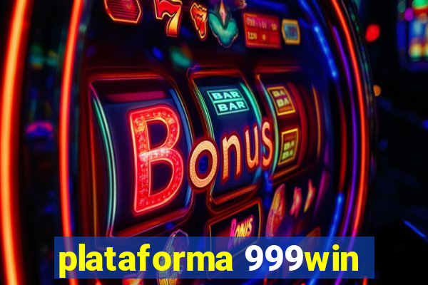 plataforma 999win