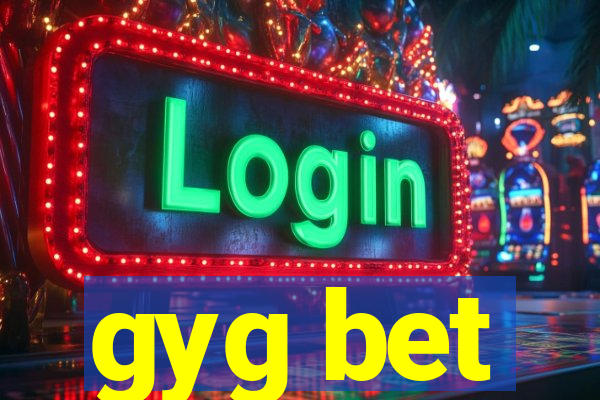 gyg bet