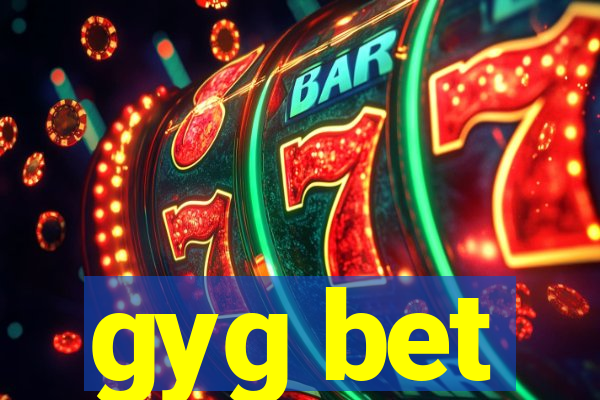 gyg bet