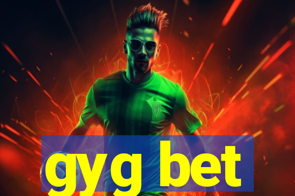 gyg bet