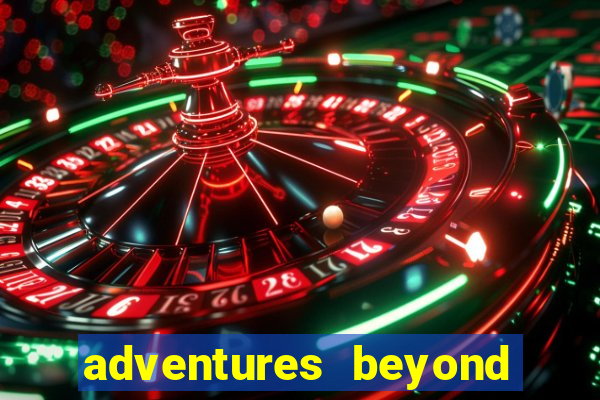 adventures beyond wonderland live betano