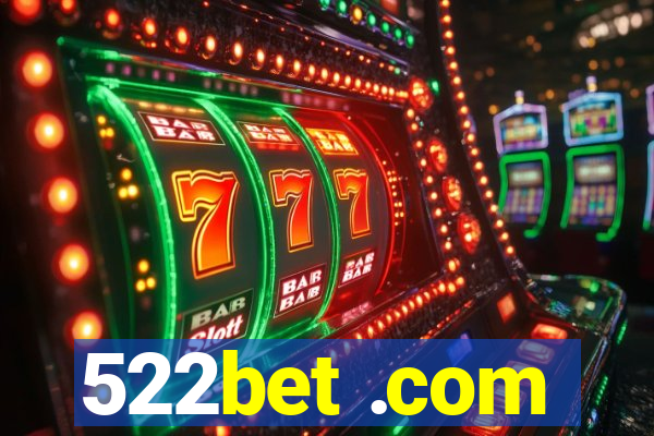 522bet .com