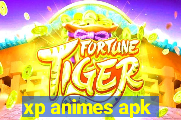 xp animes apk