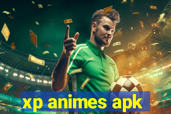 xp animes apk