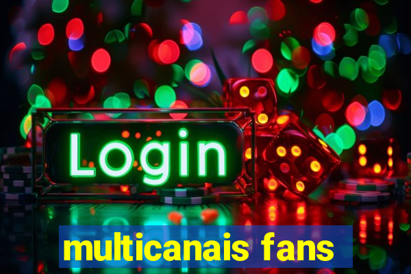 multicanais fans