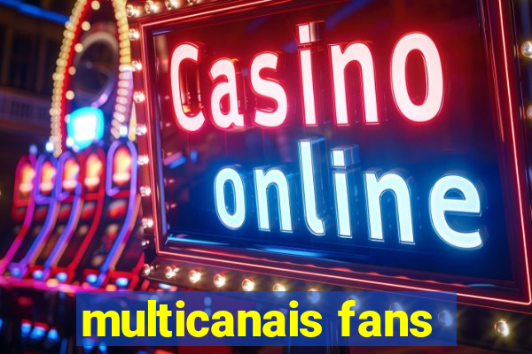 multicanais fans