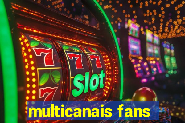 multicanais fans