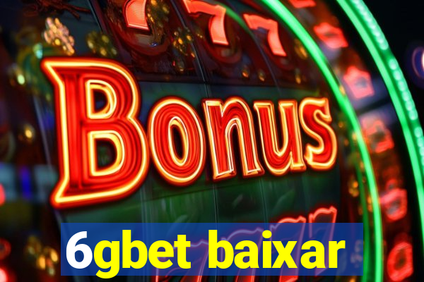 6gbet baixar