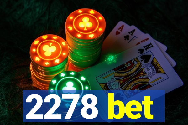 2278 bet