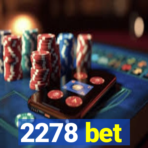 2278 bet