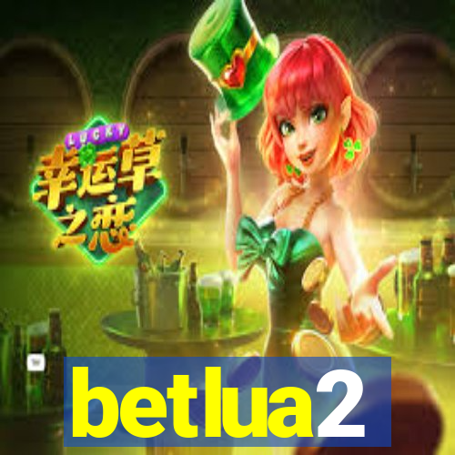 betlua2