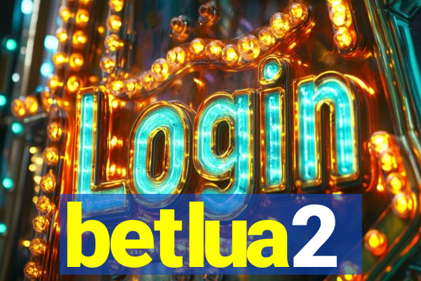 betlua2