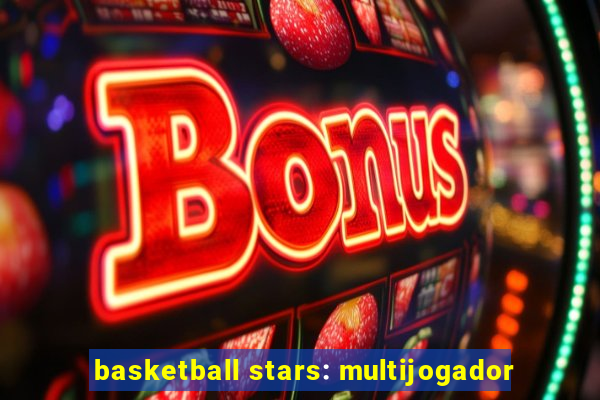 basketball stars: multijogador