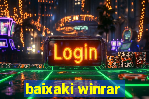 baixaki winrar