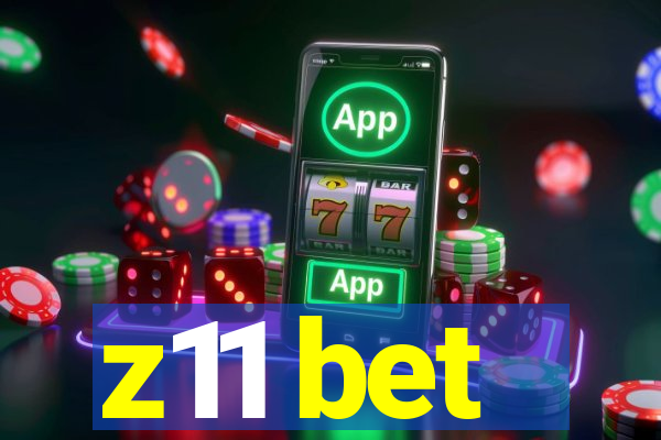 z11 bet