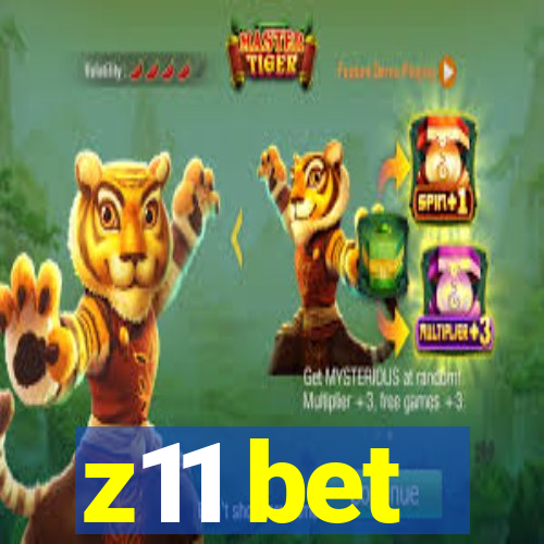 z11 bet