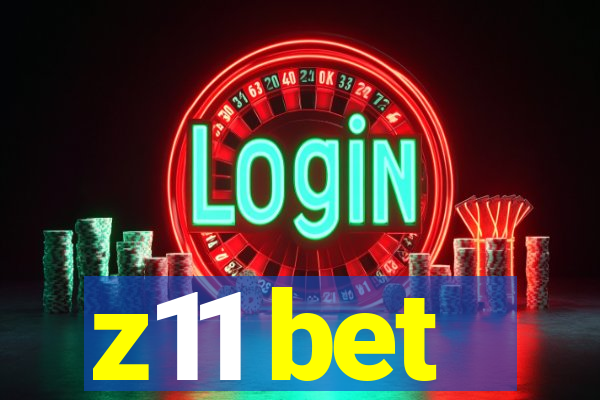 z11 bet