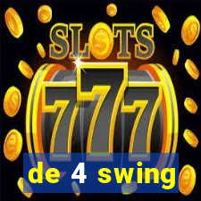 de 4 swing