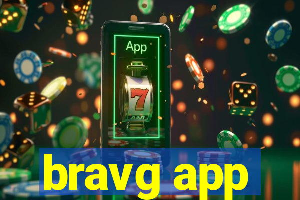 bravg app