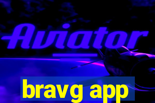 bravg app