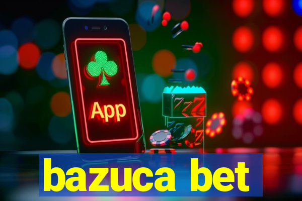 bazuca bet