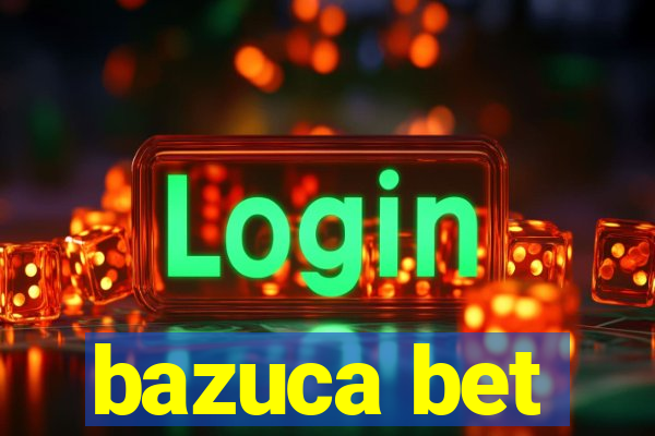 bazuca bet