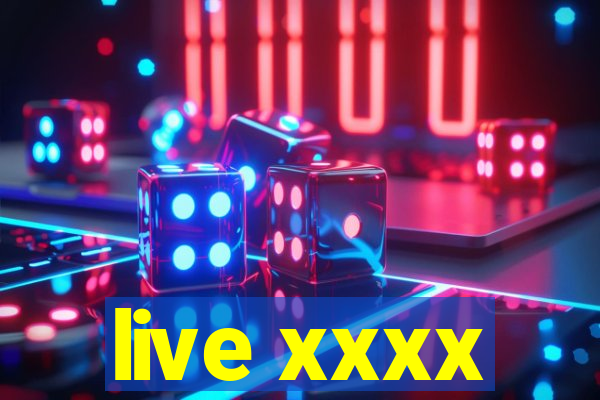 live xxxx