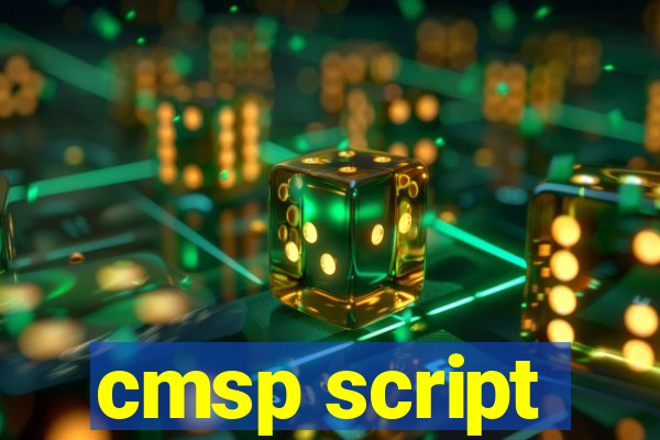 cmsp script